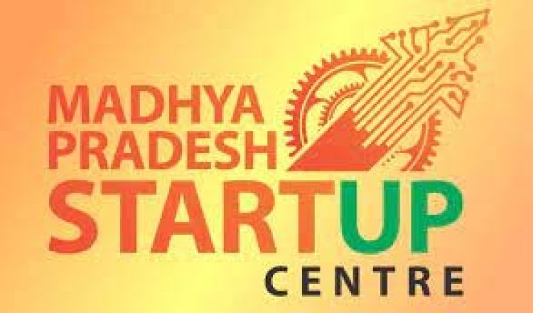 भारत के स्टार्टअप ईको सिस्टम बढ़ाने में मध्यप्रदेश की महत्वपूर्ण भूमिका