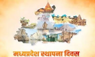 प्रदेश में हर्षोल्लास से मनाया जायेगा मध्यप्रदेश स्थापना दिवस